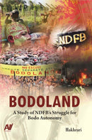 Bodoland : A Study of NDFB's Struggle for Bodo Autonomy-9788192702131
