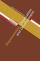 Dispossession, Deprivation, and Development - Essays for Utsa Patnaik-9788193732915