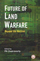 Future of Land Warfare : Beyond the Horizon-9788194283744