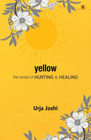 Yellow : The Verses of Hearting & Healing-9788196315542