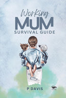 Working Mum Survival Guide-9788196332976