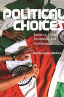 Political Choices : Essays on State, Resistance and Intellectuals-9788196580346