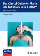The Clinical Guide for Plastic and Reconstructive Surgery : A Practical Handbook-9788196691493