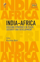 India-Africa : Building Synergies in Peace, Security and Development-9788196872298