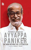 Ayyappa Paniker : The Man Beyond The Litterateur-9788197343261