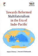 Towards Reformed Multilateralism in the Era of Indo-Pacific