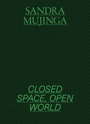 Sandra Mujinga : Closed Space, Open World-9788284620497