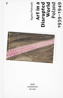 Art in a Disrupted World - Poland 1939-1949-9788364177750
