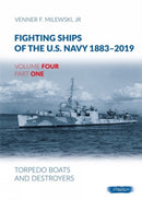 Fighting Ships of the U.S. Navy 1883-2019 : Volume 4, Part 1 - Torpedo Boats and Destroyers-9788366549623