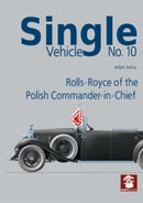Single Vehicle No. 10 Rolls-Royce if the Polish Commander-in-Chief-9788367227537