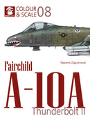 Colour & Scale No. 08 Fairchild A-10 Thunderbolt II-9788367227797