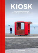 Kiosk : The Last Modernist Booths Across Central and Eastern Europe-9788396326867