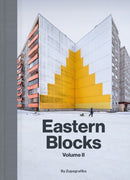 Eastern Blocks: Volume II : Concrete Landscapes of the Former Eastern Bloc-9788396326874