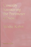 Casually Sauntering the Perimeter of Now-9788409487288