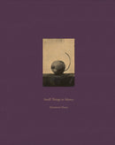 Masao Yamamoto: Small Things in Silence : Third Edition-9788410290051