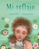 Mi reflejo (My Reflection)
