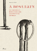 Bestiary of Fantastic, Monstrous and Allegorical Animals