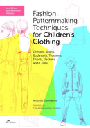 Fashion Patternmaking Techniques for Children''s Clothing