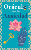 Oraculo para la ansiedad : Calma tu ansiedad. Pregunta al Libro Oraculo y te respondera. Tu guia para tomar las decisiones correctas-9788411744096