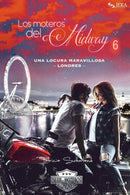 Los moteros del MidWay, 6 : Una locura maravillosa. Londres-9788412087994