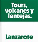 Lanzarote : Tours, Volcanoes and Lentils-9788412185386