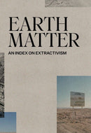 Earth Matter – An Index on Extractivism