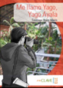 Coleccion lecturas Yago Ayala : Me llamo Yago, Yago Alaya-9788415299066