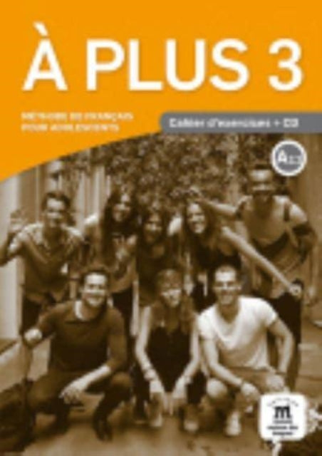 A plus 3 - Cahier d'exercices + audio download (A2.2)-9788416273218