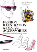 Fashion Illustration And Design: Accesories : Shoes, Bags, Hats, Belts, Gloves, and Glasses-9788417412647