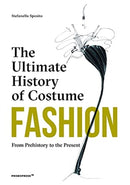 Fashion: The Ultimate History of Costume – From Prehistory to the Present Day