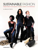 Sustainable Fashion – Responsible Consumption, Design, Fabrics, and Materials