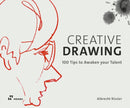 Creative Drawing : 100 Tips to Expand Your Talent-9788417656119