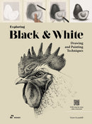 Exploring Black & White – Drawing and Painting Techniques
