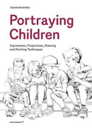 Portraying Children : Expressions, Proportions, Drawing and Painting Techniques-9788417656584