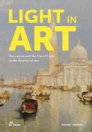 Light in Art – Perception and the Use of Light in the History of Art