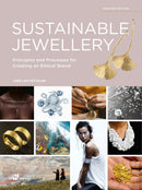 Sustainable Jewellery (Updated Edition) – Principles and Processes for Creating an Ethical Brand