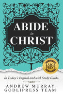 Andrew Murray Abide in Christ : In Today's English and with Study Guide (LARGE PRINT)-9788419204028