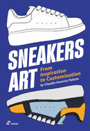 Sneakers Art – From Inspiration to Customization