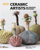 Ceramic Artists on Creative Processes – (How Ideas Are Born)