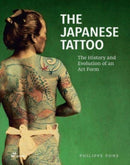 The Japanese Tattoo : The History and Evolution of an Art Form-9788419220745