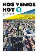 Nos vemos hoy 1 - Edicion hibrida para estudiantes. A1-9788419236319