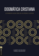 Dogmatica cristiana : Un pensamiento integral sobre Dios, las personas y la sociedad-9788419779991