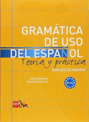 Gramatica de uso del Espanol - Teoria y practica