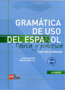 Gramatica de uso del Espanol - Teoria y practica : B1-B2-9788467521085
