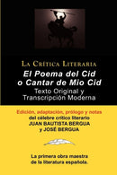 Poema del Cid O Cantar de Mio Cid : Texto Original y Transcripcion Moderna Con Prologo y Notas, Coleccion La Critica Literaria Por El Celebre Critico L-9788470839597