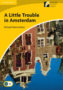A Little Trouble in Amsterdam Level 2 Elementary/Lower-intermediate-9788483235195