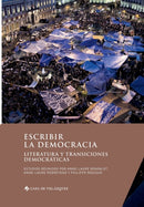 Escribir la democracia : Literatura y transiciones democraticas-9788490962213