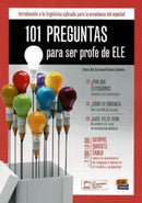 101 Preguntas Para Ser Profe de ELE : Introduccion a la linguistica aplicada para la ensenanza del espanol-9788491793861