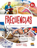 Frecuencias B2 : Part 1 : B2.1   Student Book : First part of Frecuencias B2 course with coded access to the ELETeca and eBook-9788491796916
