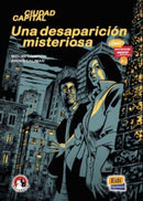 Una desaparicion misteriosa (Level A1) : Illustrated comic in Easy Read Spanish from Malamute-9788494947568